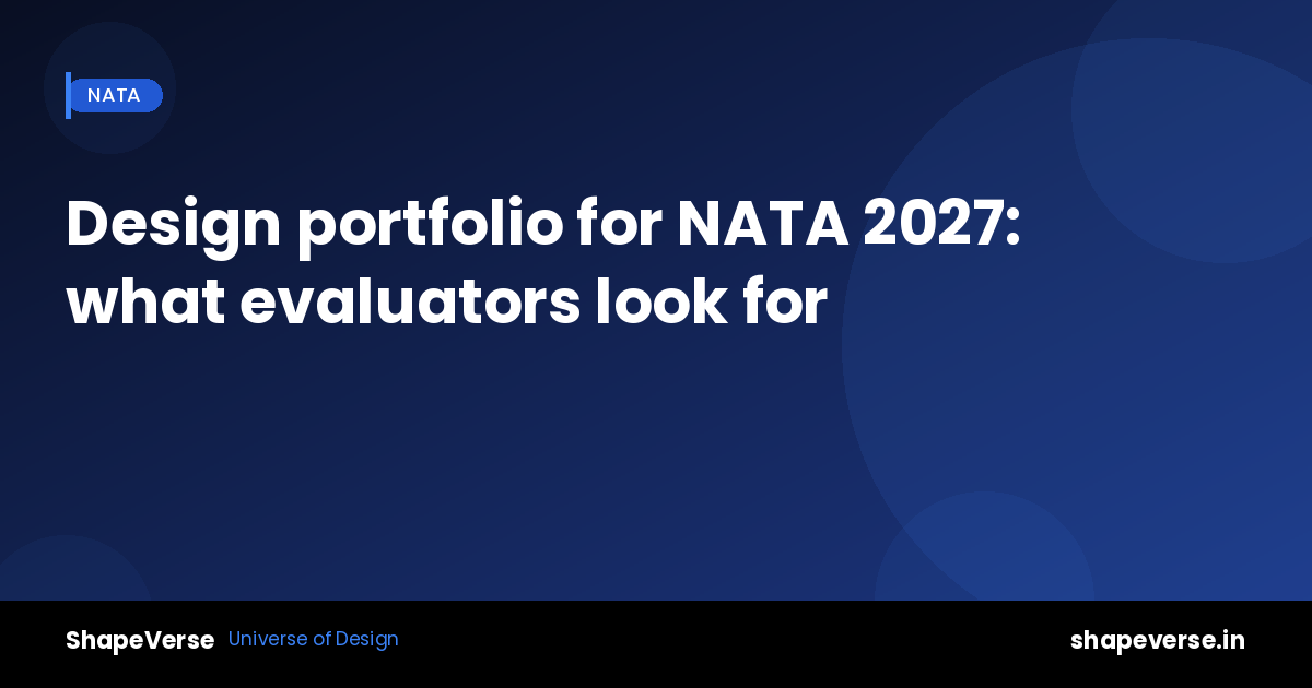 Design portfolio for NATA 2027: what evaluators look for