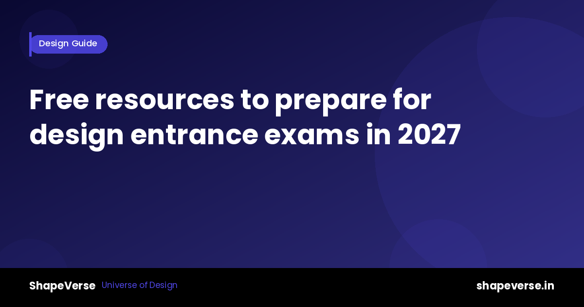 Free resources to prepare for design entrance exams in 2027