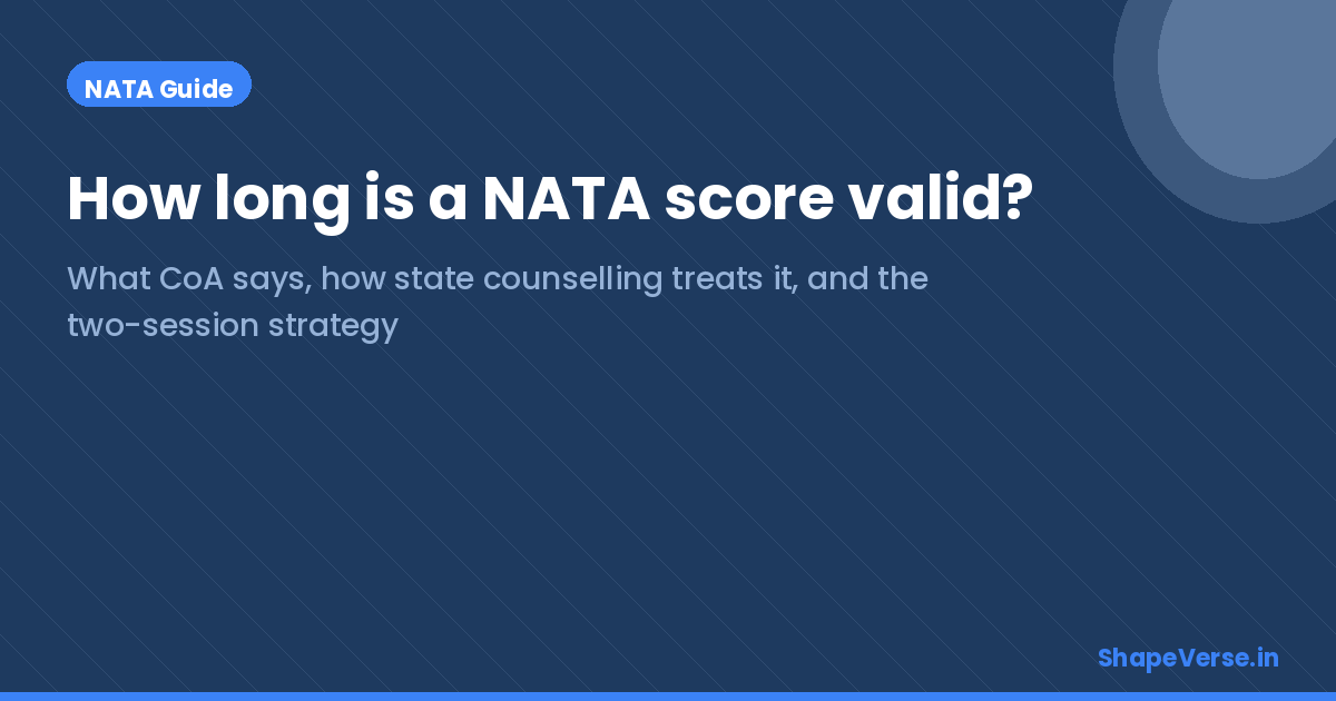 NATA score validity: how long is your score valid and what it means for admission