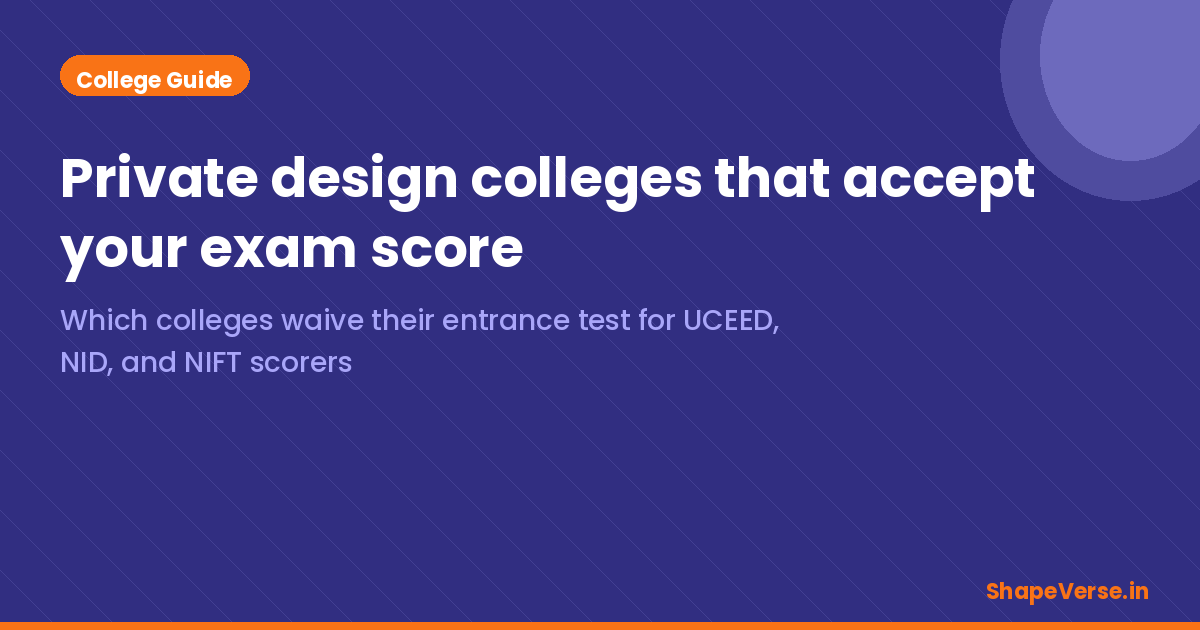Private design colleges in India that accept UCEED, NID, and NIFT scores